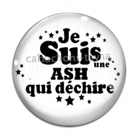 Cabochon Verre - je suis une ASH qui déchire