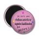 Magnet's -  je suis une éducatrice spécialisée qui déchire