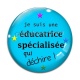 Cabochon Verre -  je suis une éducatrice spécialisée qui déchire