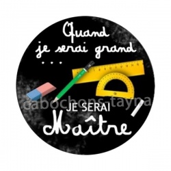 quand je serai grand je serai maitre