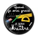 Cabochon Résine - quand je serai grand je serai maitre