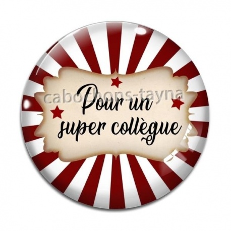Cabochon Verre - super collègue