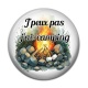 Cabochon Résine - j'peux pas j'ai camping