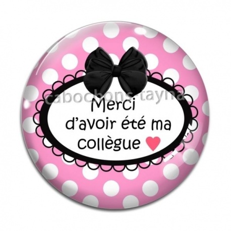Cabochon Verre - merci d'avoir été ma collègue