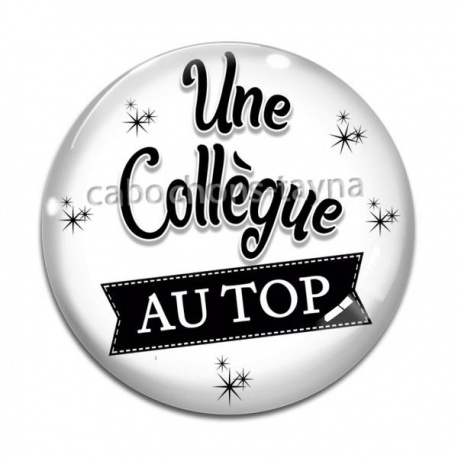 Cabochon Verre - une collègue au top