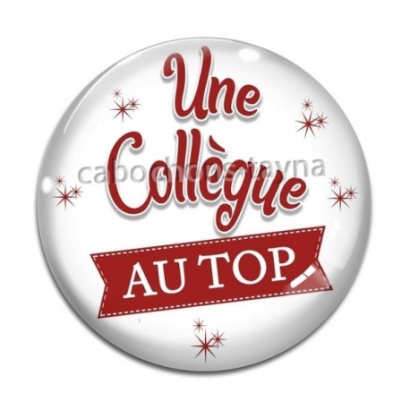 Cabochon Verre - une collègue au top