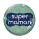 Cabochon Verre - super maman