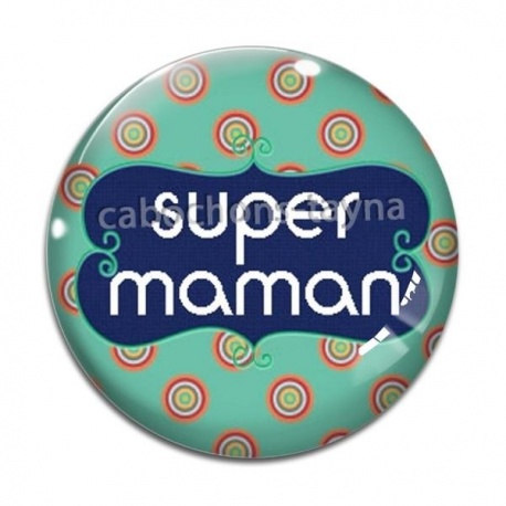 Cabochon Verre - super maman
