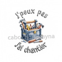 J'peux pas j'ai chantier
