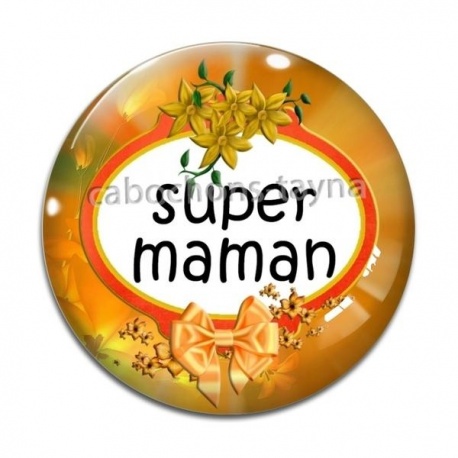 Cabochon Verre - super maman