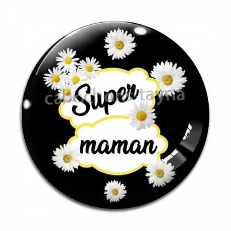 Cabochon Verre - super maman