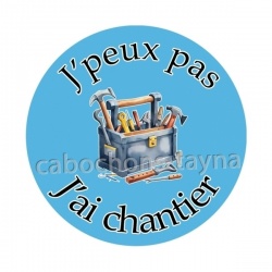 J'peux pas j'ai chantier
