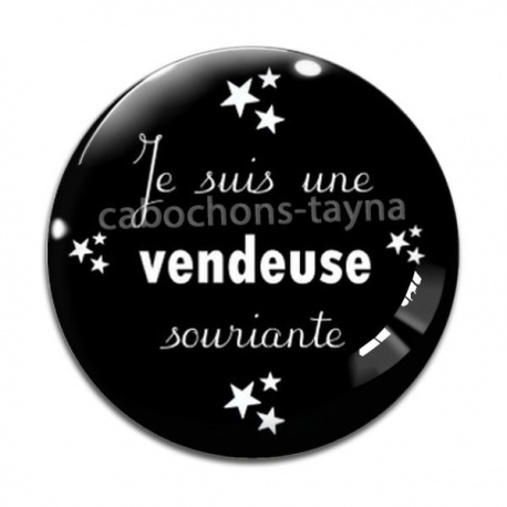 Cabochon Verre - je suis une vendeuse souriante