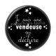 Cabochon Résine - je suis une vendeuse qui déchire