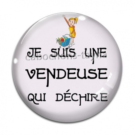 Cabochon Verre - je suis une vendeuse qui déchire