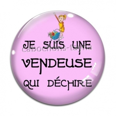 Cabochon Verre - je suis une vendeuse qui déchire