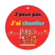 J'peux pas j'ai chantier