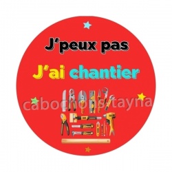 J'peux pas j'ai chantier