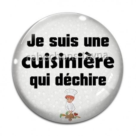 Cabochon Verre - je suis une cuisinière qui déchire
