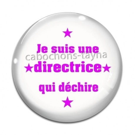 Cabochon Verre - je suis une directrice qui déchire