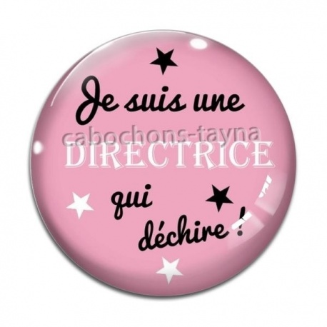 Cabochon Verre - je suis une directrice qui déchire