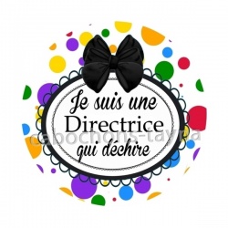 je suis une directrice qui déchire