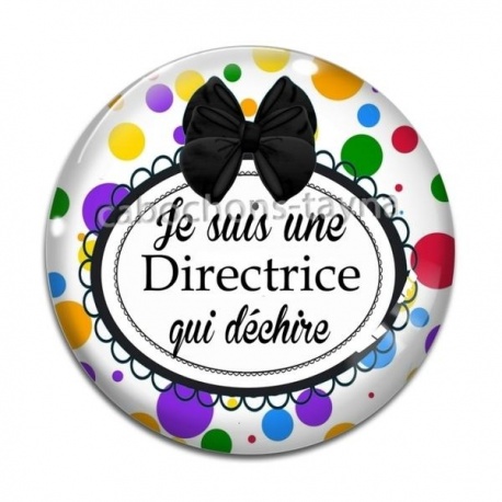 Cabochon Verre - je suis une directrice qui déchire