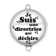 Connecteur Cabochon Argent - je suis une directrice qui déchire