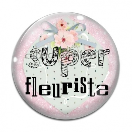 Cabochon Verre - super fleuriste