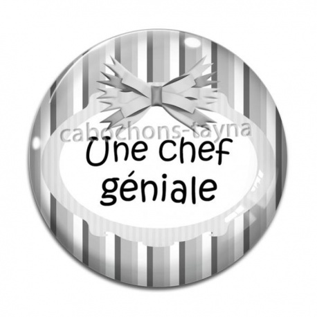 Cabochon Verre - une chef géniale