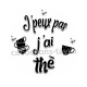 j'peux pas j'ai thé