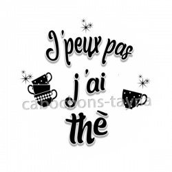 j'peux pas j'ai thé