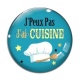Cabochon Verre - j'peux pas j'ai cuisine