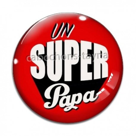 Cabochon Verre - super papa