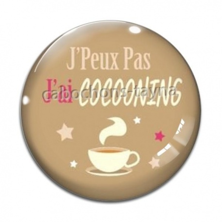 Cabochon Verre - j'peux pas j'ai cocooning