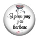 Cabochon Résine - j'peux pas j'ai barbeuc