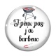 Cabochon Verre - j'peux pas j'ai barbeuc