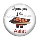 Cabochon Verre - j'peux pas j'ai asiat