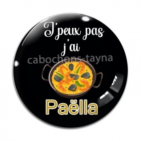 Cabochon Verre - j'peux pas j'ai paëlla