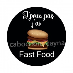 j'peux pas j'ai fast food