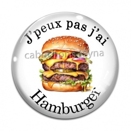 Cabochon Verre - j'peux pas j'ai hamburger