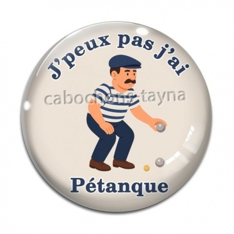 Cabochon Verre - j'peux pas j'ai pétanque