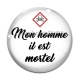 Cabochon Verre - mon homme il est mortel