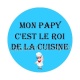 mon papy c'est le roi de la cuisine