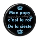 Cabochon Résine - mon papy c'est le roi de la sieste