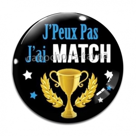Cabochon Verre - j'peux pas j'ai match