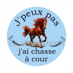 j'peux pas j'ai chasse à cour