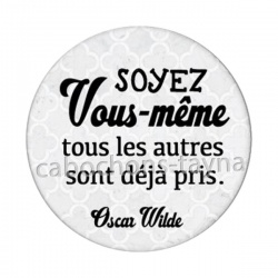 soyez vous même tout les autres sont déjà pris