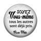 Cabochon Résine - soyez vous même tout les autres sont déjà pris