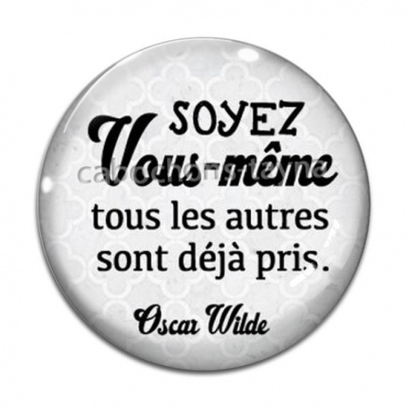 Cabochon Verre - soyez vous même tout les autres sont déjà pris